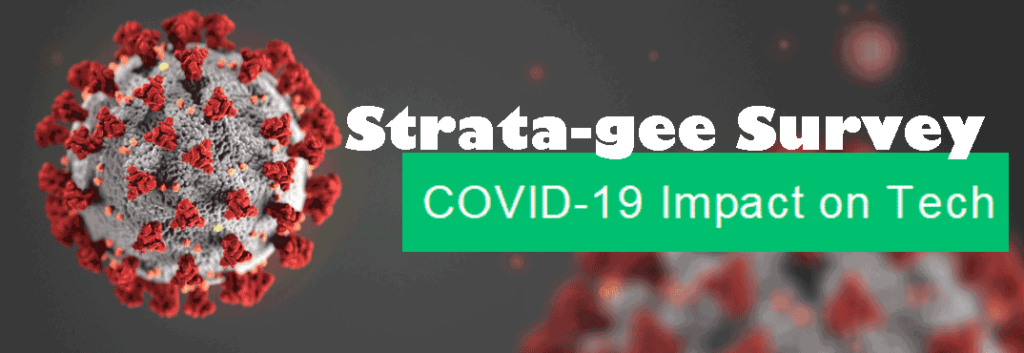 Strata-gee Survey: COVID-19 Impact on Tech