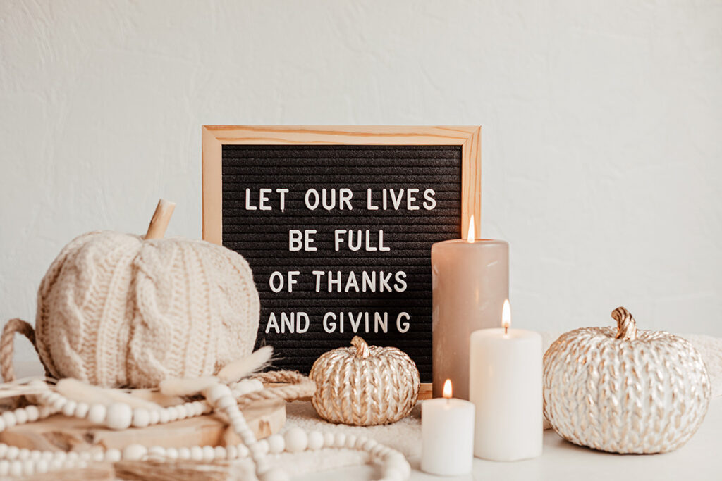 Let our lives be full of thanks and giving
